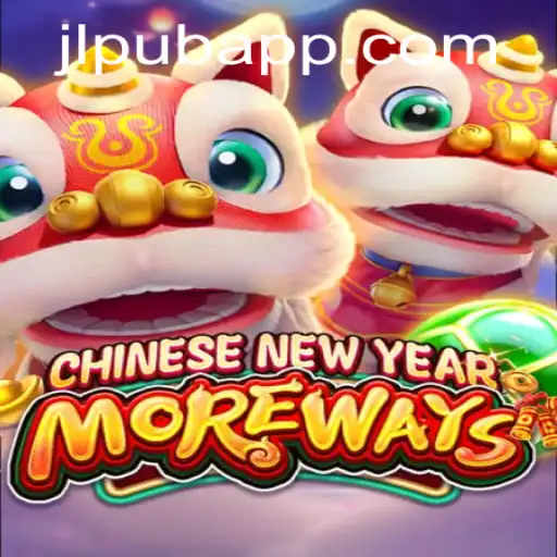 Exploring the Excitement of CHINESENEWYEARMOREWAYS at JLPUB Casino